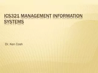 ICS321 Management Information Systems