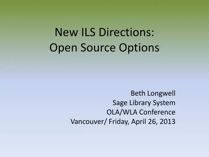 new ils directions open source options