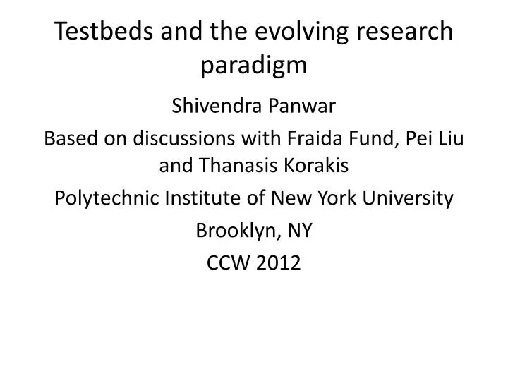 testbeds and the evolving research paradigm