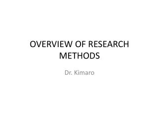 OVERVIEW OF RESEARCH METHODS