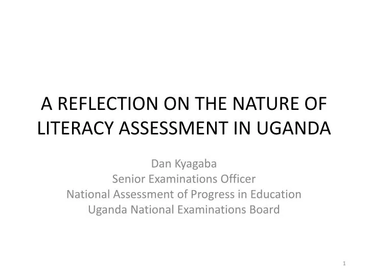 a reflection on the nature of literacy assessment in uganda