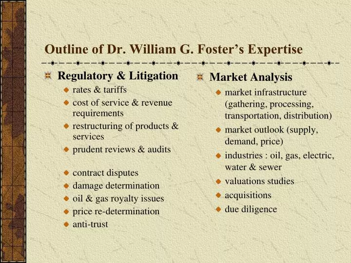 outline of dr william g foster s expertise