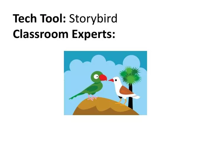 tech tool storybird classroom experts