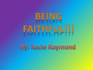 Being Faithful!!!
