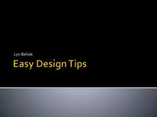 Easy Design Tips