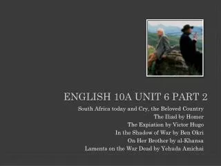 English 10A Unit 6 Part 2