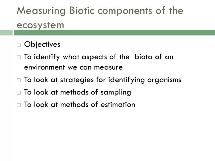 measuring biotic components of the ecosystem