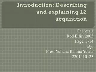Introduction: Describing and explaining L2 acquisition