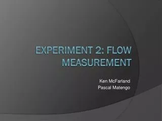 Experiment 2: Flow Measurement