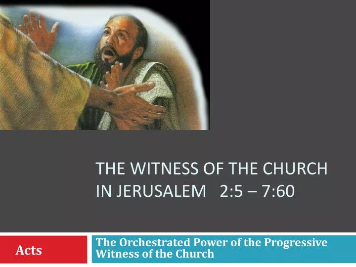 the witness of the church in jerusalem 2 5 7 60