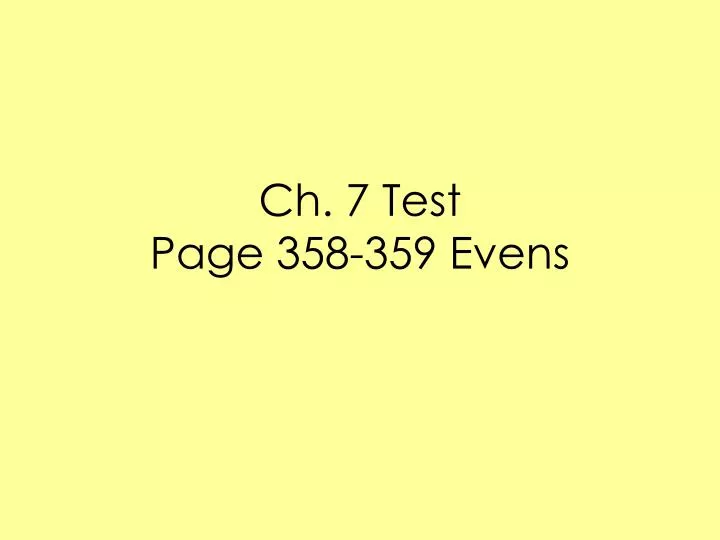 ch 7 test page 358 359 evens