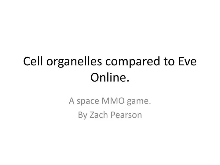 cell organelles compared to eve online