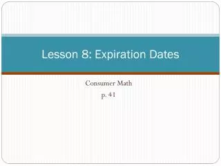 Lesson 8: Expiration Dates
