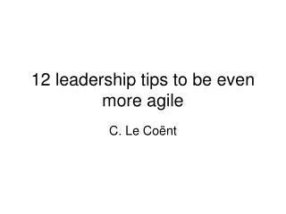 12 leadership tips to be even more agile