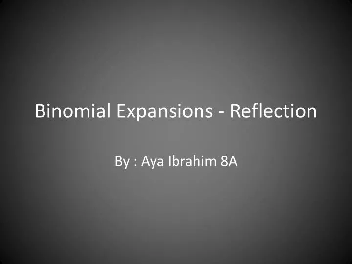 binomial expansions reflection