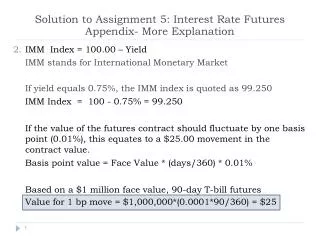 Solution to Assignment 5: Interest Rate Futures Appendix- More Explanation