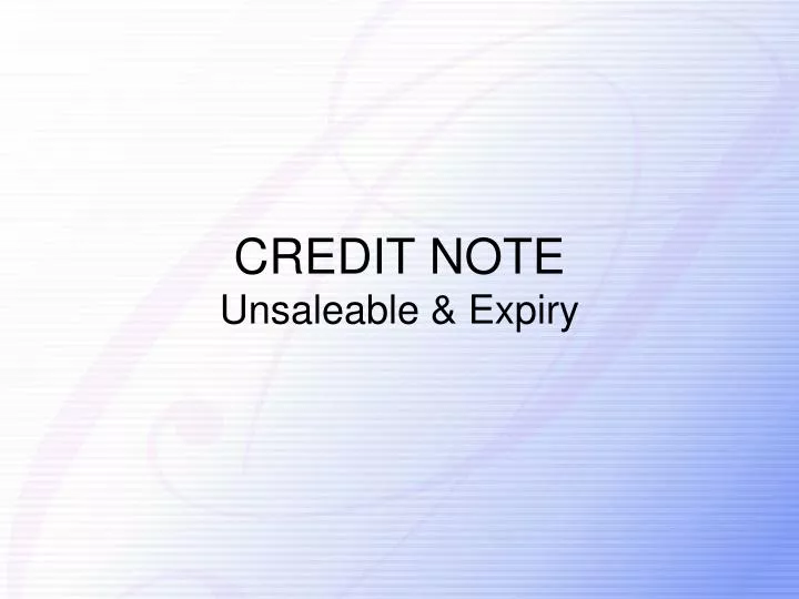credit note unsaleable expiry