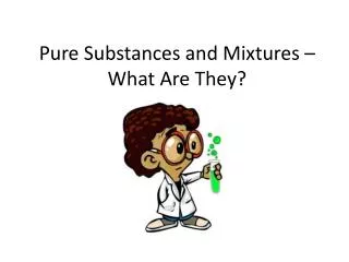 pure substances and mixtures what are they
