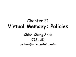 Chapter 21 Virtual Memoey : Policie s