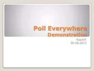 Poll Everywhere Demonstration