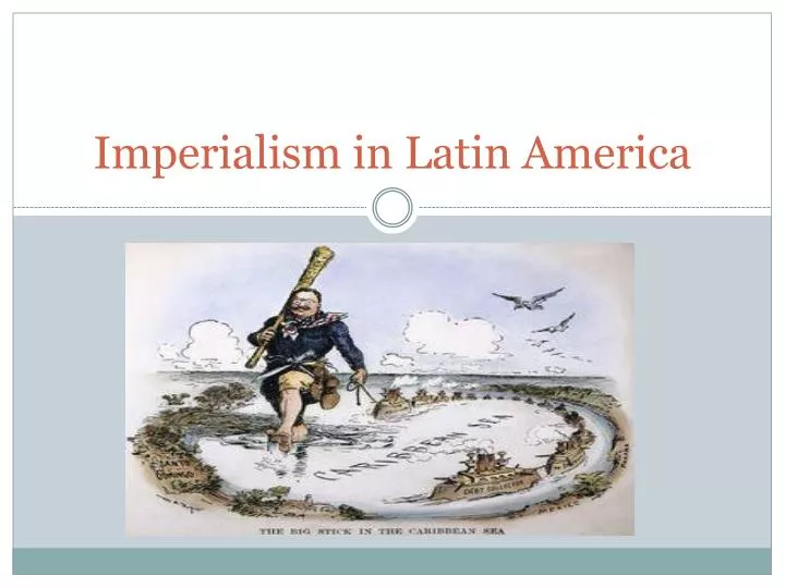 imperialism in latin america