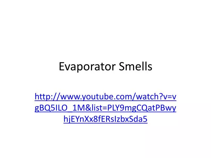 evaporator smells