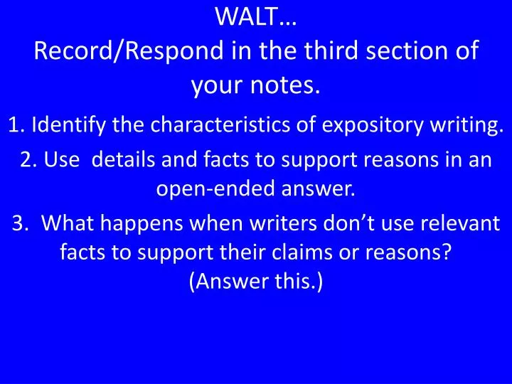 walt record respond in the third section of your notes