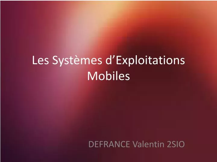 les syst mes d exploitations mobiles