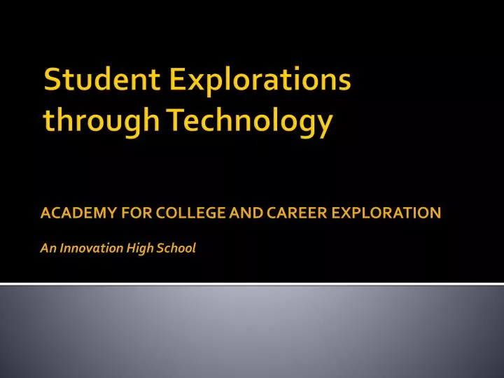 academy for college and career exploration an innovation high school