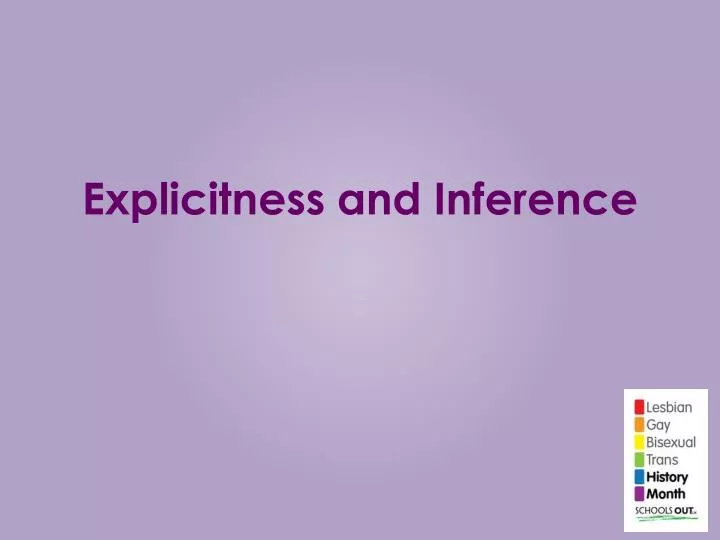 explicitness and inference