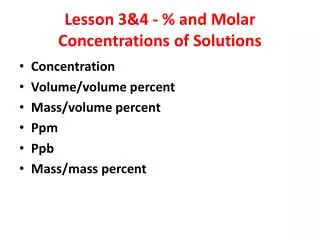 Lesson 3&amp;4 - % and Molar Concentrations of Solutions