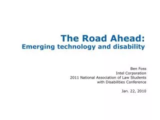 The Road Ahead: Emerging technology and disability