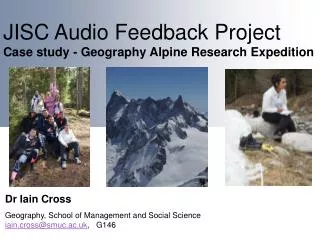 JISC Audio Feedback Project C ase study - Geography Alpine Research Expedition