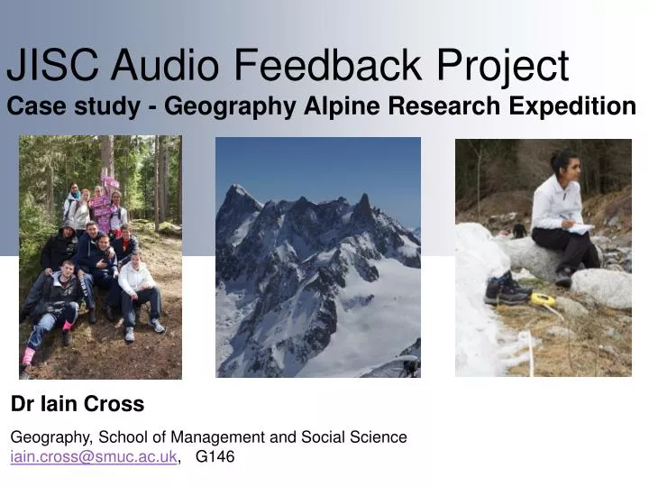 jisc audio feedback project c ase study geography alpine research expedition