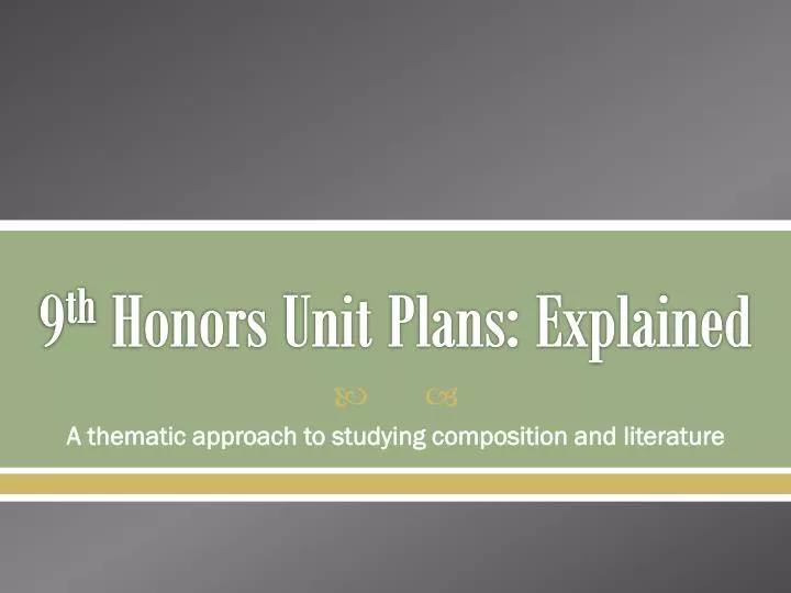 9 th honors unit plans explained