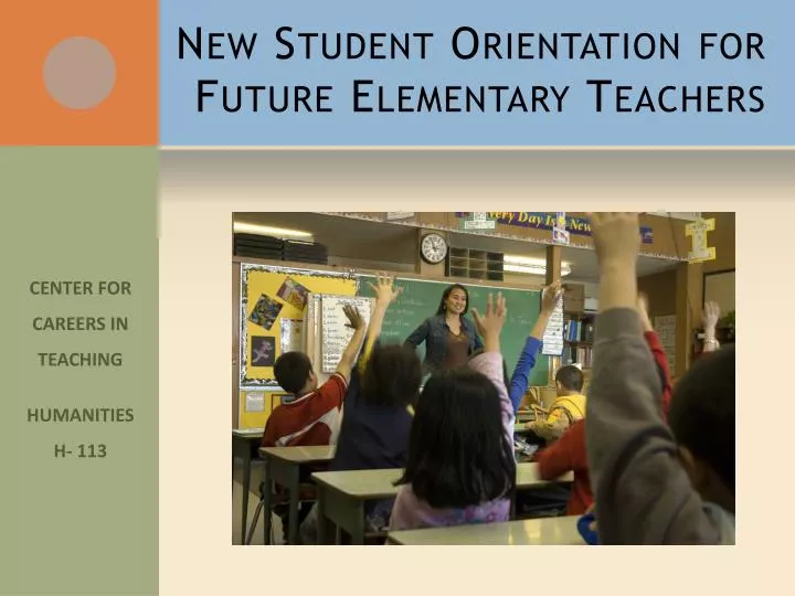 new student orientation for future elementary teachers