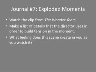 Journal #7: Exploded Moments