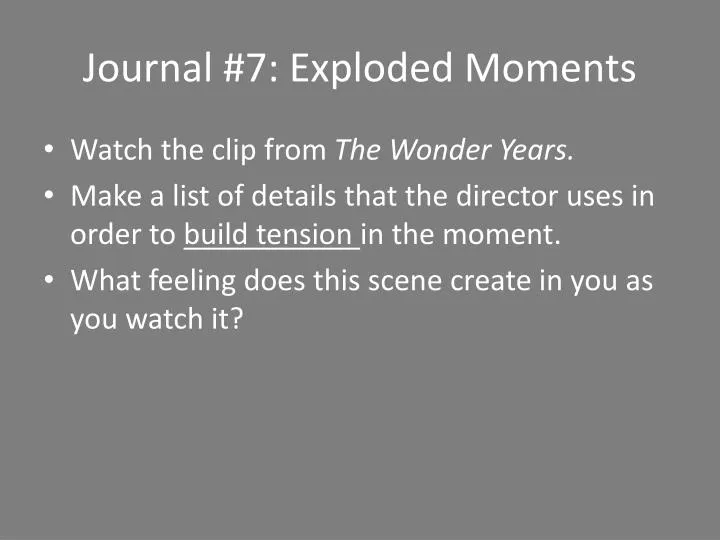 journal 7 exploded moments