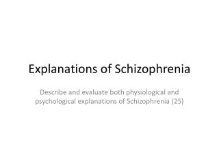 Explanations of Schizophrenia