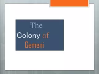 The Colony of Gemeni