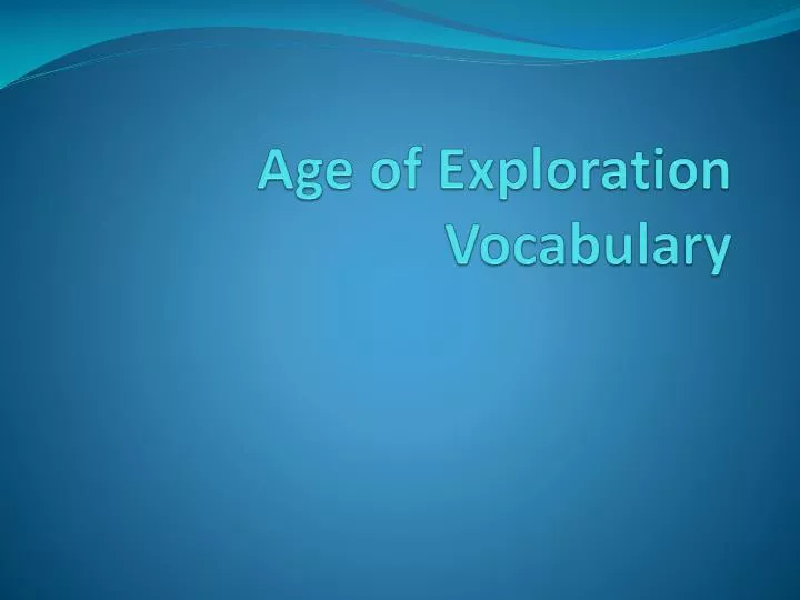 age of exploration vocabulary