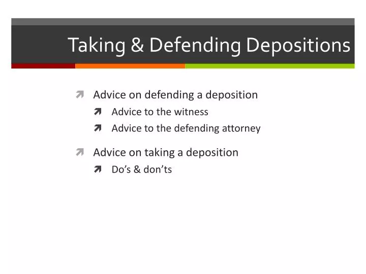 taking defending depositions