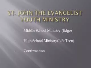 St. John the Evangelist Youth Ministry