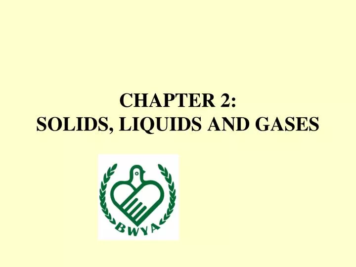 chapter 2 solids liquids and gases