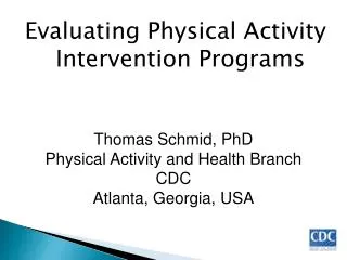 Evaluating Physical Activity Intervention Programs