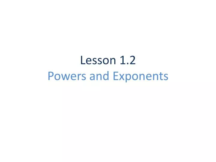 lesson 1 2 powers and exponents