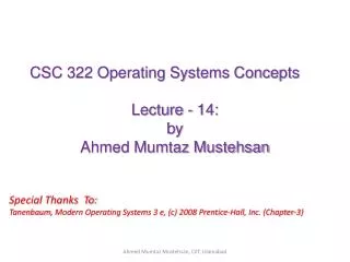 CSC 322 Operating Systems Concepts Lecture - 14: b y Ahmed Mumtaz Mustehsan