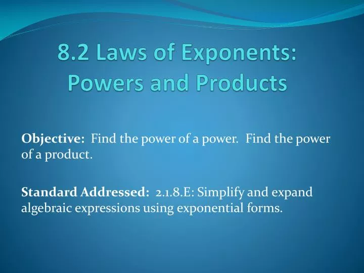 8 2 laws of exponents powers and products