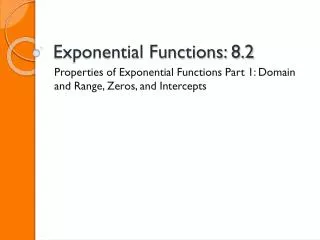 Exponential Functions: 8.2