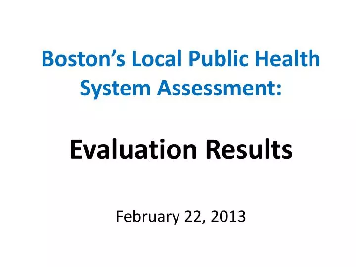 boston s local public health system assessment evaluation results february 22 2013